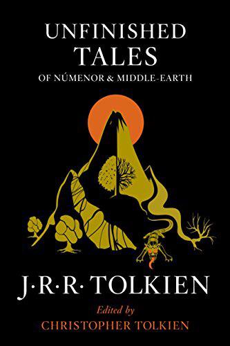 J.R.R. Tolkien, Christopher Tolkien: Unfinished Tales (Paperback, 2014, Harper Collins)