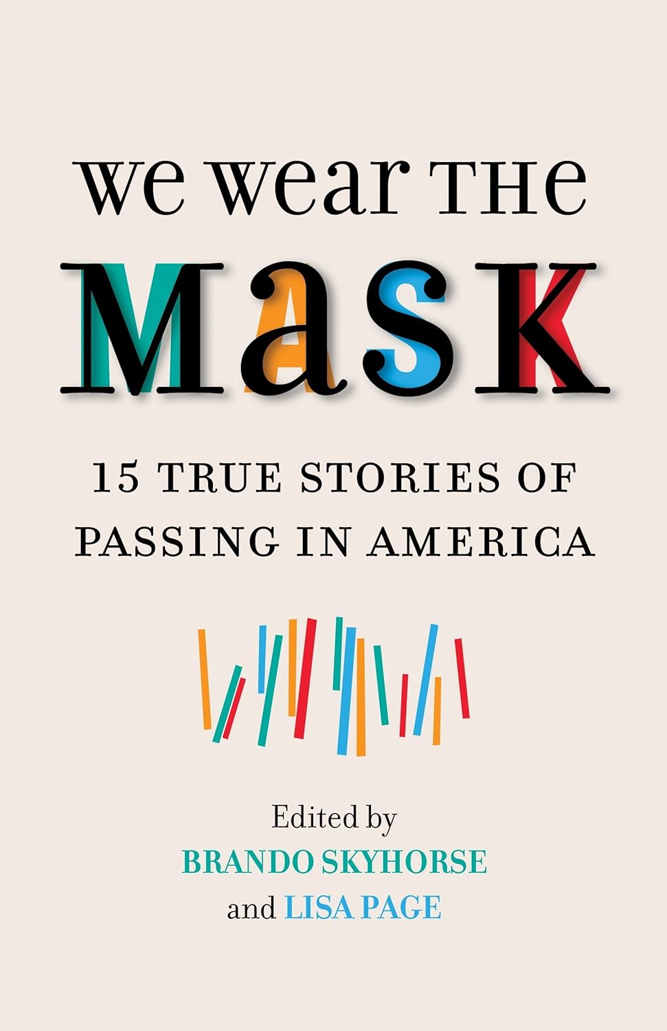 Lisa Page, Brando Skyhorse: We Wear the Mask (Paperback, 2017)