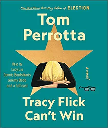 Jeremy Bobb, Dennis Boutsikaris, Ramona Young, Pete Simonelli, Lucy Liu, Full Cast, Ali Andre Ali, Tom Perrotta: Tracy Flick Can't Win (AudiobookFormat, 2022, Simon & Schuster Audio)