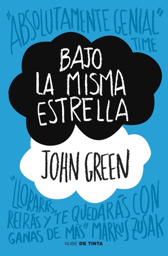 John Green, Catherine Gibert, John Green - undifferentiated, Laia Font Mateu, Katarina Düringer: Bajo La Misma Estrella (Paperback, Spanish language, 2012, Nube de tinta)