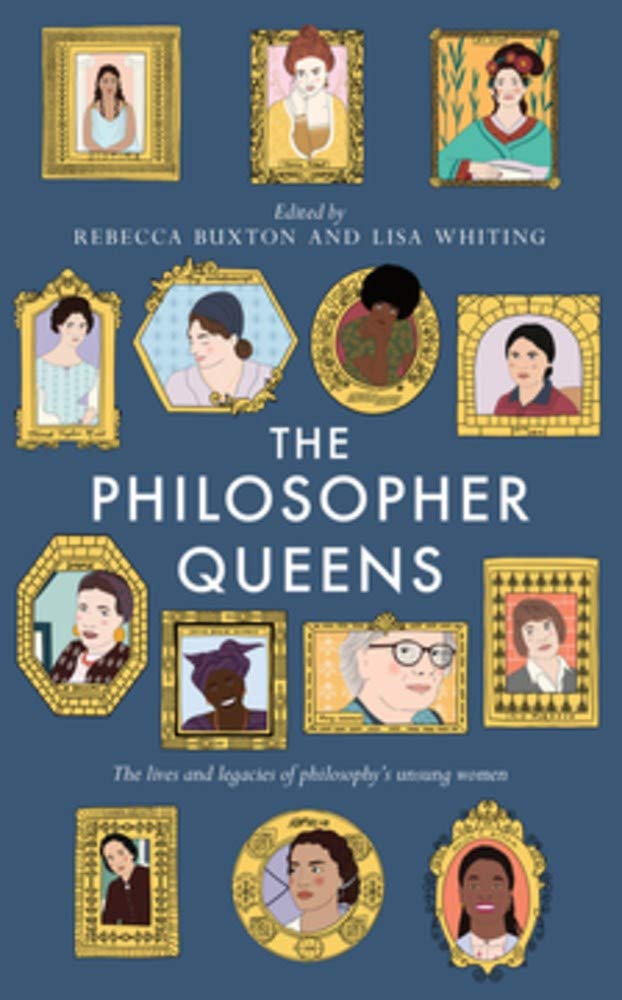 Rebecca Buxton: The Philosopher Queens (EBook, 2020, Unbound)