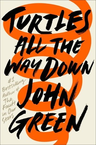 John Green: Turtles All the Way Down (2017, Dutton Books)