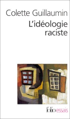 Colette Guillaumin: L'Idéologie raciste (Paperback, French language, 2002, Gallimard)