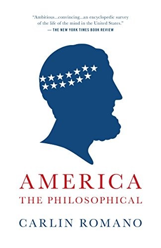 Carlin Romano: America the Philosophical (2013, Vintage)