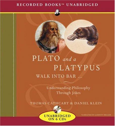 Thomas Cathcart, Daniel Klein: Plato and a Platypus Walk Into a Bar... (AudiobookFormat, 2007, Recorded Books)