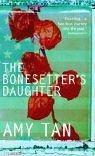 Amy Tan: THE BONESETTER'S DAUGHTER (2005, FLAMINGO)